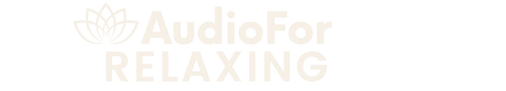 Audio For Relaxing